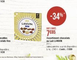 LANVIN  K  -34%  SOIT L'UNITÉ:  7€85  Assortiment chocolats  au Lait LANVIN  280%  futres varides cupcids disponibles  Le kg 2504-L'unite: 11489 