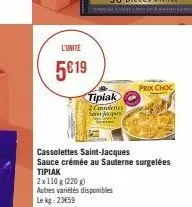 l'unite  5€ 19  tipiak colettes sastopan  917 – ******* i  prix choc 