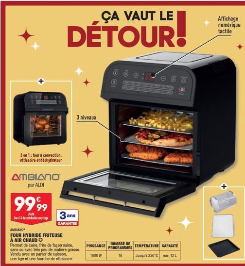 3 en 1: four à convection, rôtissoire et déshydrateur  AMBIANO par ALDI  9999  De Dart 3C de contribution recyclage  AMBIAND  FOUR HYBRIDE FRITEUSE À AIR CHAUD O  3 niveaux  3 ans  GARANTIE  ÇA VAUT L