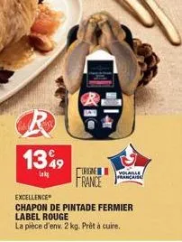 13%9  lok  urge  france  excellence  chapon de pintade fermier label rouge  la pièce d'env. 2 kg. prêt à cuire.  volaille  francaise 