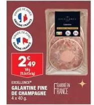 ande  dedince  cd  origine  wande  france  de por  origin  france  249  1649 5.56 lek  excellence galantine fine  de champagne 4 x 40 g.  elabore en  france 