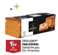 199  350  backg  excellence® pain d'épices spécial foie gras. env. 16 tranches. 