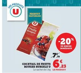 SPRODUITS (U)  PRODUIT PARTENAIRE  COCKTAIL DE FRUITS ROUGES SURGELE U  JUU  neds  Fruits Rouges  Le sachet de 1 kg LE PRODUIT  7%  -20%  DE REMISE IMMEDIATE  