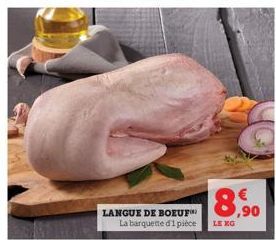 LANGUE DE BOEUF  La barquette d'1 pièce LE KO  8,90  € 