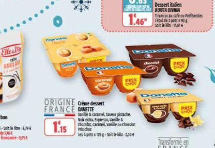 Elle&ti  CRI  ANGLA  4 pack f  Horvats  Danett  ORIGINE Crème dessert FRANCE DANETTE  1.15  ORIX  coramel  1.46"  S  PRIX CHOC  Vanille & caramel, Saveur pistache, Noir extra, Expresso, vanille & choc