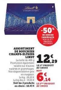 assortiment de bouchees champs-elysees  lindl  champs-idysis  en magasin le kg 26,20 €  12,29  lindt la boite de 469 g promotion également  valable sur d'autres le 1 produit variétés et grammages. au 