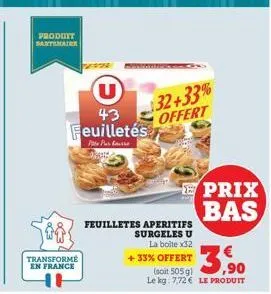 produit santamar  transforme en france  u  43 feuilletés  pale parlour  t  www  $32+33% offert  feuilletes aperitifs surgeles u  la bolte x32  +33% offert  (soit 505 g) le kg: 7,72 € le produit  ,90  