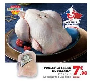 sarde normandie  poulet la ferme  du mesnil  volaille française  prêt à cuire  la barquette d'une pièce le kg  ,90 