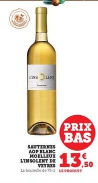 LINS  LENT  PRIX BAS  13.50 