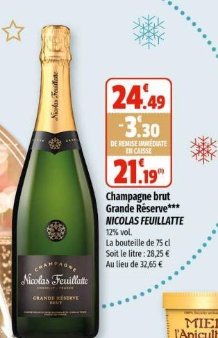 Nicolas Feuillatte  CHAMPAGNE Nicolas Feuillatte  EMPOILLY-FRANCE  GRANDI RÉSERVE  REUT  24.49 -3.30  DE REMISE IMMEDIATE EN CAISSE  21.19"  Champagne brut Grande Réserve*** NICOLAS FEUILLATTE  12% vo