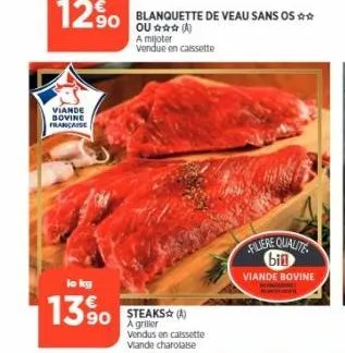 viande bovine française  lo kg  1390 steaks  vendus en calssette viande charolaise  filiere qualite bin  viande bovine 