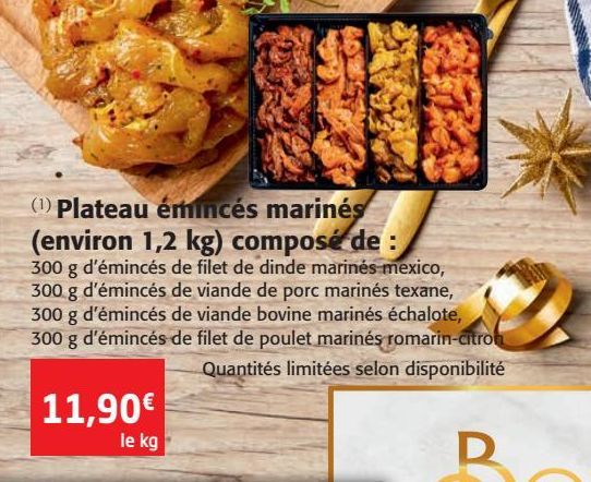 Plateau émincés marinés ( environ 1,2 Kg)