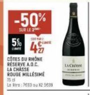 -50%  SUR LE  5%  COMPE  CINE  427  COTES DU RHONE RESERVE A.O.C. LA CHASSE ROUGE MILLÉSIME  75 d La Stra: FEED ou X2 5608  LACHAS 