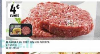 4€  L'UNITÉ  BURGER DU CHEF 15% M.G. SOCOPA x2 (250 g) Lokg: 15000 