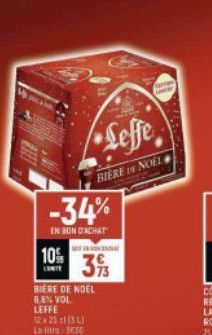 Leffe  BIERE NOEL  -34%  EN BON ACHAT  10%  63  BIERE DE NOEL  6,6% VOL. LEFFE 12x25 (5L) Lolita: 16  73 