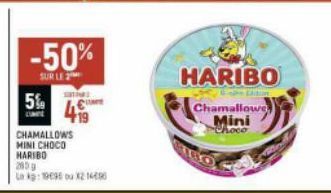 -50%  SUR LE  5%  € 419  CHAMALLOWS MINI CHOCO HARIBO  200g  Lokg: 1995 ou X2 1490  HARIBO  Chamallows Mini  Choco  RO  Edition 