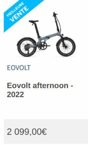 MEILLEURE VENTE  EOVOLT  Eovolt afternoon - 2022  2 099,00€ 