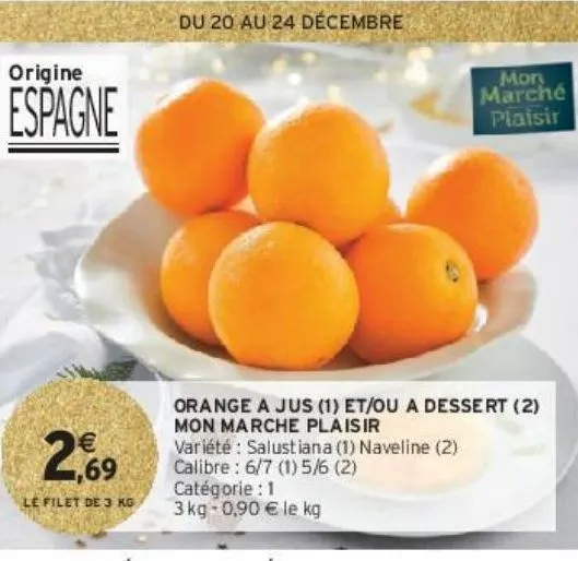 orange a jus (1) et/ou a dessert (2)  mon marche plaisir