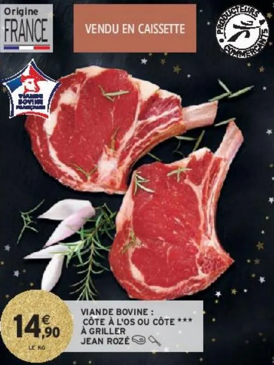 viande bovine côte à l'os ou côte ### à griller  jean rozé