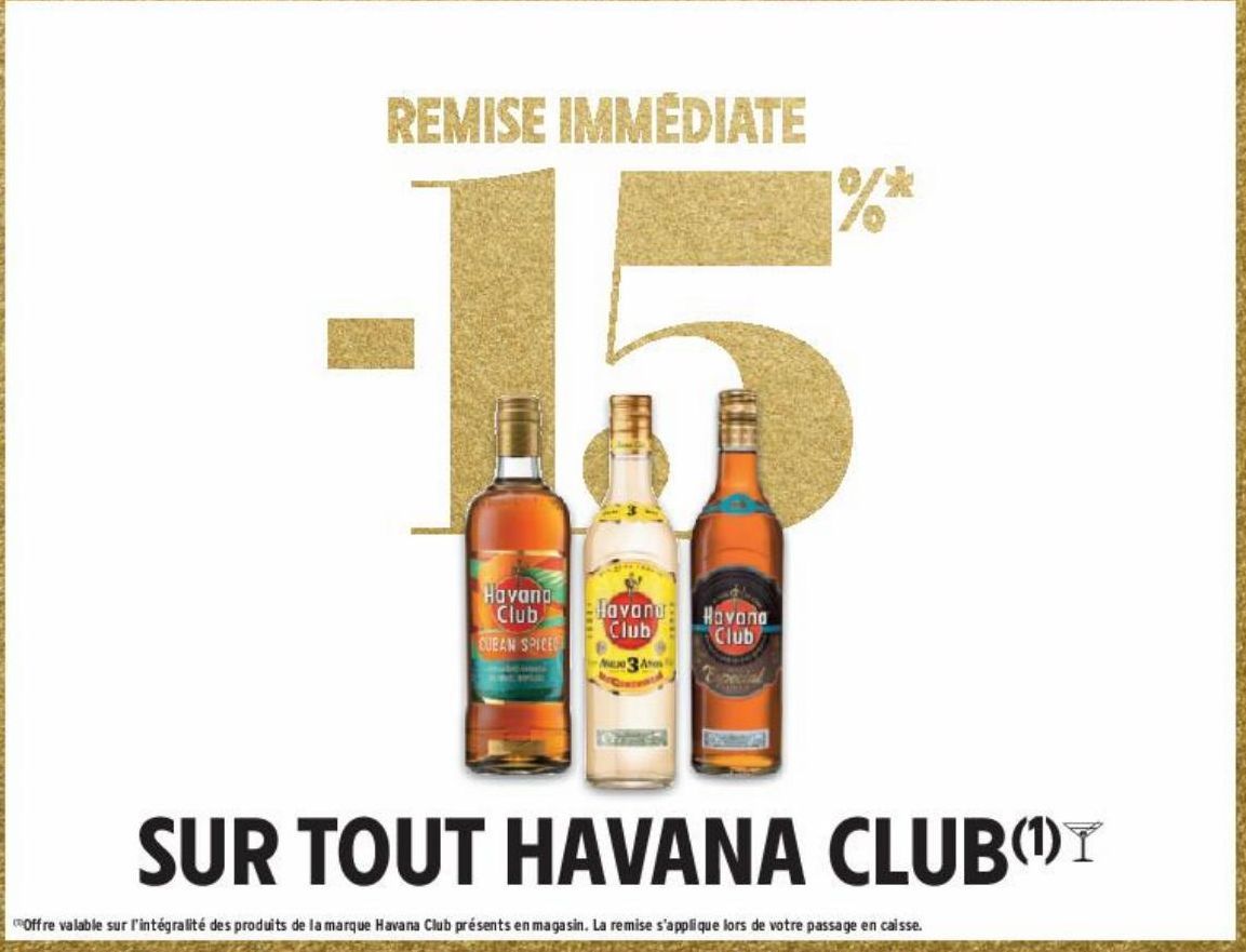REMISE IMMEDIATE -15% SUR TOUT HAVANA CLUB