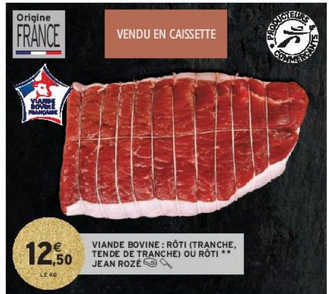 VIANDE BOVINE : RÔTI (TRANCHE, TENDE DE TRANCHE) OU RÔTI ## JEAN ROZÉ 