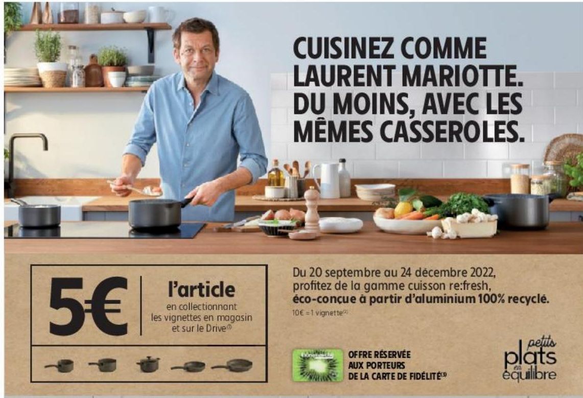 CUISINEZ COMME LAURENT MARIOTTE. DU MOINS, AVEC LES MÊMES CASSEROLES.