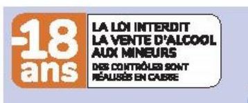 -18 ans LA LOI INTERDIT LA VENTE D'ALCOOL AUX MINEURS 