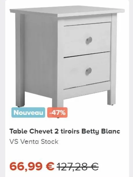 nouveau -47%  table chevet 2 tiroirs betty blanc vs venta stock  66,99 € 127,28 € 