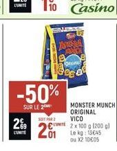 LUNITE  29  CUNITE  -50%  SUR LE 2  Te  ASUSTA  SOITA  201  ORGH  es a  MONSTER MUNCH ORIGINAL VICO  UNIT 2 x 100 g (200 gl Le kg: 13€45 ou X2 10€05 