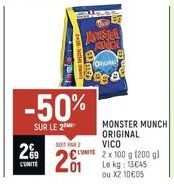 29  CUNITE  -50%  SUR LE 2  Tan  ASUSTA NCH  SOITA  201  ORG  es a  MONSTER MUNCH ORIGINAL VICO  LUNITE 2 x 100 g (200 gl Le kg: 13€45 ou X2 10€05 