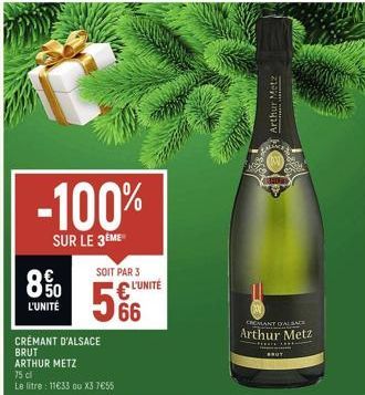 -100%  SUR LE 3ÈME  50 L'UNITÉ  CRÉMANT D'ALSACE BRUT ARTHUR METZ  Le litre : 11€33 ou X3 7€55  SOIT PAR 3  66  L'UNITÉ  CREMANT ALSACE  Arthur Metz  tear ***  Arthur Metz  SOUT 