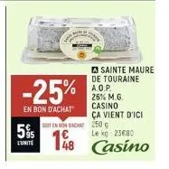 5%  lunite  -25%  en bon d'achat  soit en bon dicha  €  48  a sainte maure de touraine a.o.p. 26% m.g. casino  ça vient d'ici 250 c  le kg 23080  casino 