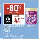 7%⁹9  L'UNITE  -80%  SUR LE 2  SOIT PAR  4⁹  L'UNITÉ  PROLONGE  Vanisi  On Ac 