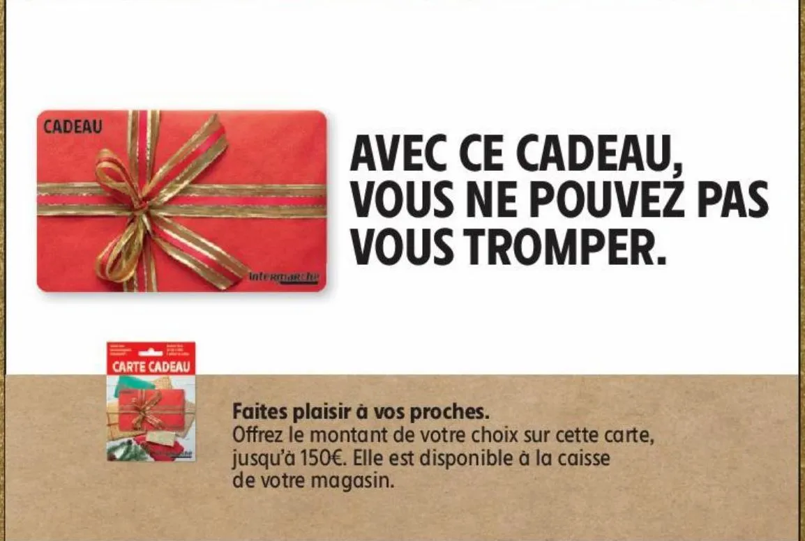 ce cadeau, vous ne pouvez pas vous tromper.