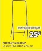 DONT 032 DECO-PART  25€  PORTANT MOLTRUP  En acier. 160 x H155 x P53 cm 