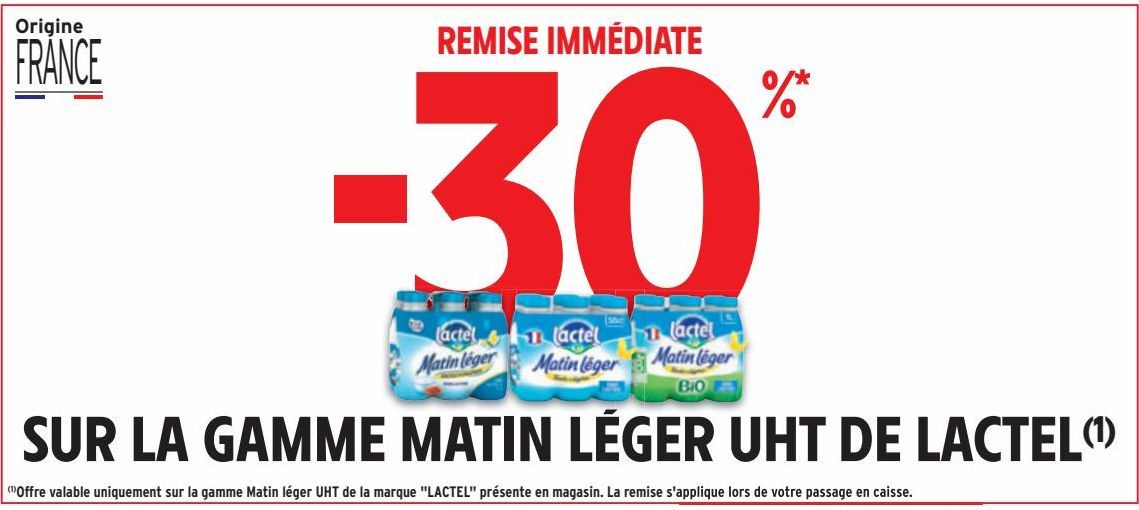 REMISE IMMEDIATE -30% SUR LA GAMME MATIN LÉGER UHT DE LACTEL