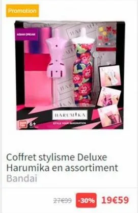 promotion  har  harumika  ara  coffret stylisme deluxe harumika en assortiment bandai  27€99 -30% 19€59  