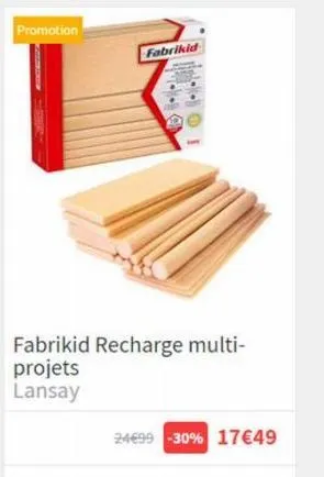 promotion  fabrikid  fabrikid recharge multi-projets  lansay  24€99 -30% 17€49 