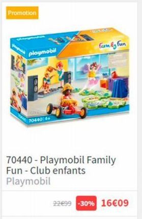 Promotion  playmobil  70440 4+  70440 - Playmobil Family Fun-Club enfants Playmobil  Farmily fun  22€99 -30% 16€09 