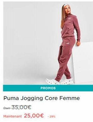 PROMOS  Puma Jogging Core Femme  Était-35,00€  Maintenant 25,00€ -29% 