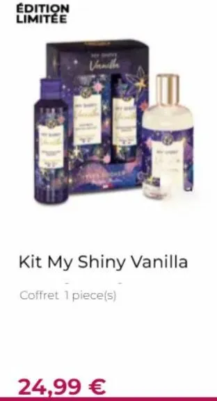 édition limitée  kit my shiny vanilla  coffret 1 piece(s)  24,99 € 