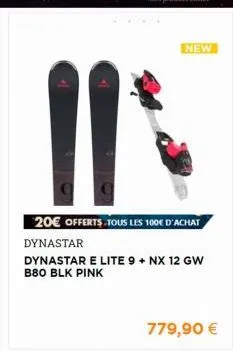 new  20€ offerts tous les 100€ d'achat dynastar dynastar e lite 9 + nx 12 gw b80 blk pink  779,90 € 