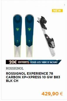 NEW  20€ OFFERTS TOUS LES 100€ D'ACHAT ROSSIGNOL  ROSSIGNOL EXPERIENCE 78 CARBON XP+XPRESS 10 GW B83 BLK CH  429,90 € 