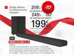Pay  Dolby Atmos et Chromecast intégrés  TOL  BARRE DE SON 3.1.2  750132  DONT FO  319% -70%  DE REMISE IMEDIATE 249% -50 DE REMISE DIFFEREE  199⁹  son  tre à la mab Ma  1000x1332020 