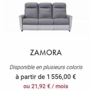 ZAMORA  Disponible en plusieurs coloris à partir de 1 556,00 €  ou 21,92 € / mois 