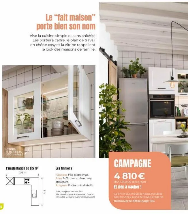 sympa le bandeau led intégré  le "fait maison" porte bien son nom  vive la cuisine simple et sans chichis! les portes à cadre, le plan de travail en chêne cosy et la vitrine rappellent le look des mai