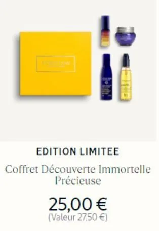 19  edition limitee coffret découverte immortelle précieuse  25,00 €  (valeur 27,50 €) 