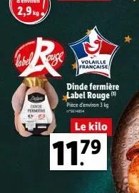 label  dadar dinde permere  volaille française  dinde fermière label rouge pièce d'environ 3 kg  5614854  le kilo  117⁹  79 