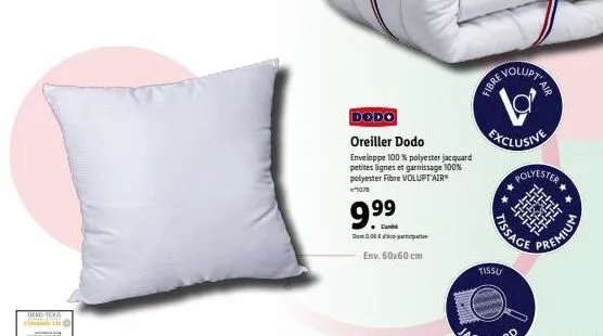 deko-tex®  dodo  oreiller dodo  enveloppe 100% polyester jacquard petites lignes et garnissage 100% polyester fibre volupt'air  hors  9.99  dont 0.36€doration  env. 60x60 cm  borchive  volupt  1²  exc