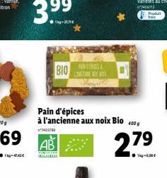 PA  BIO  FONTENCES LANGDOE AUX XXX  Pain d'épices à l'ancienne aux noix Bio 4009  **7403789  Produit trais  2.79  Tig-6,30€ 